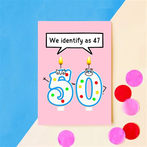 Funny 50th Birthday Card Identify As 47 Funny 50 Card Humorous 50th Birthday Card 50th