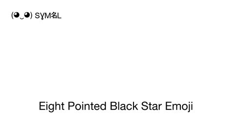 Eight Pointed Black Star Eight Pointed Star Emoji 📖 Emoji Meaning