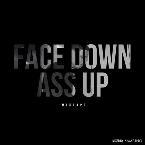Face Down Ass Up Vol 1 By Samrino Samir Amrino Free Listening On Soundcloud