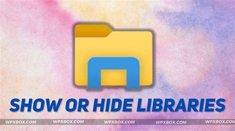 How To Show Or Hide Libraries In Windows 1110