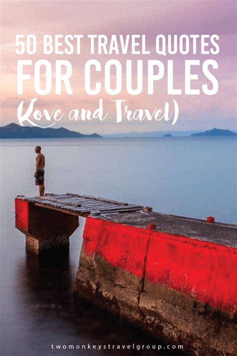 50 Best Travel Quotes for Couples - (Love and Travel) to ...