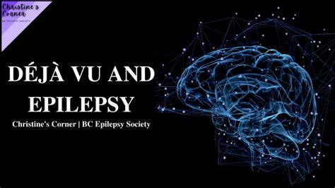 Déjà Vu And Epilepsy Bc Epilepsy Society