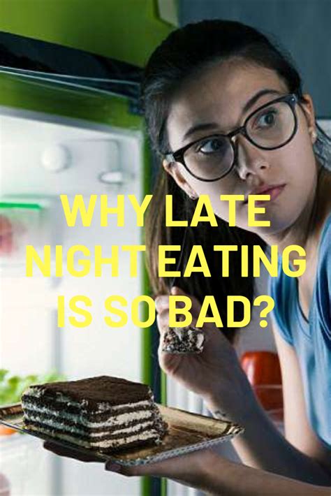 Why Late Night Eating Is So Bad Eating At Night What Is Health Health