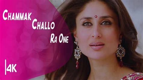 Chammak Challo Full Video Song Ra One Shahrukh Khan Kareena Kapoor 4k Uhd 60 Fps Youtube