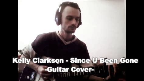 kelly clarkson since u been gone guitar cover with tc helicon play electric youtube