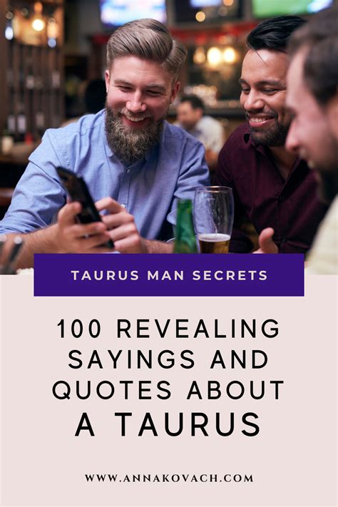 100 Revealing Sayings And Quotes About A Taurus Taurus Quotes Taurus Man Taurus Man In Love