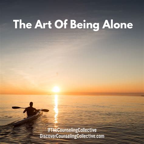 The Art Of Being Alone — The Counseling Collective