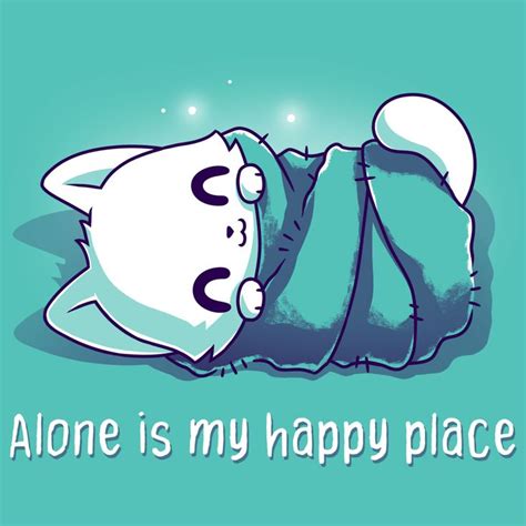 Alone Is My Happy Place Funny Cute And Nerdy Shirts Teeturtle Cute