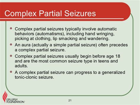 Partial seizures generally last only a few minutes. Seizures