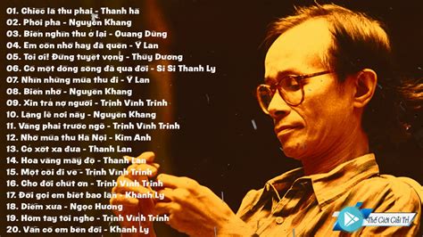 Top 10 Nhạc Trịnh Công Sơn Hay Nhất Những Tình Khúc Chọn Lọc Hay Nhất