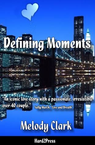 The moments that define lives aren't always obvious. Defining Moment Quotes. QuotesGram