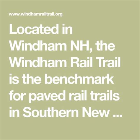 Located In Windham Nh The Windham Rail Trail Is The Benchmark For