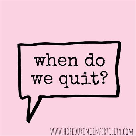 When Do We Quit? - Hope During Infertility