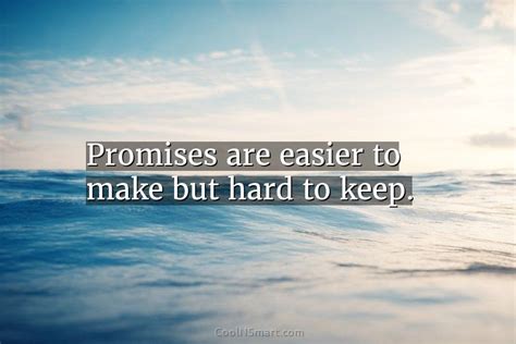Quote Promises Are Easier To Make But Hard CoolNSmart