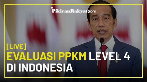 Live Pernyataan Presiden Jokowi Terkait Evaluasi Pelaksanaan Ppkm