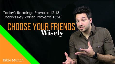 Choose Your Friends Wisely Proverbs 1320 Bible Devotional