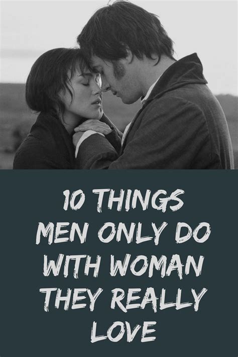 10 Things Men Only Do With The Woman They Truly Love Men In Love