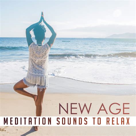 New Age Meditation Sounds To Relax Album By Meditation Spa Spotify