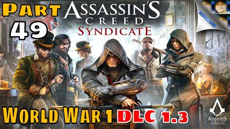 Assassins Creed Syndicate Part World War Dlc Walkthrough