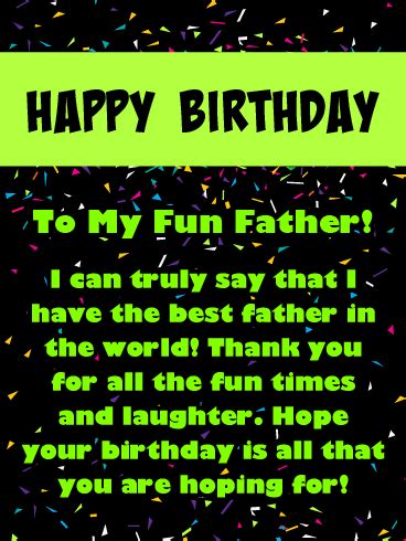 #73 hey dad, they say that a man's home is his kingdom, and i guess i also used the credit card to get you a new car, but some bad. Cute things to say to your dad on his birthday - MISHKANET.COM