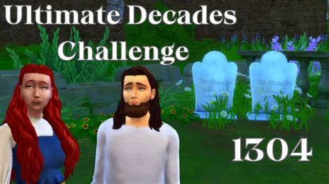Sims 4 Ultimate Decades Challenge 1304 A Tumultuous Year Youtube