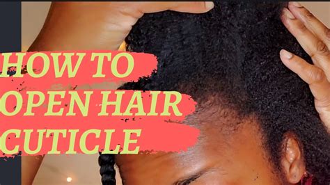 How To Open Hair Cuticle For Amazing Hair Growth Youtube
