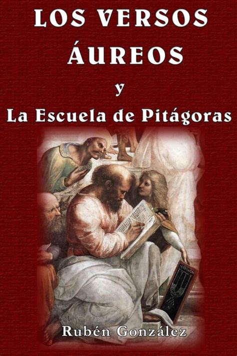 Los Versos Áureos Y La Escuela De Pitágoras Ebook Ruben Gonzalez