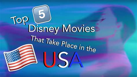 Top 5 Disney Movies That Take Place In The Us Youtube
