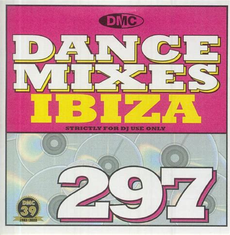 Various Dmc Dance Mixes 297 Ibiza Strictly Dj Only Cd At Juno Records