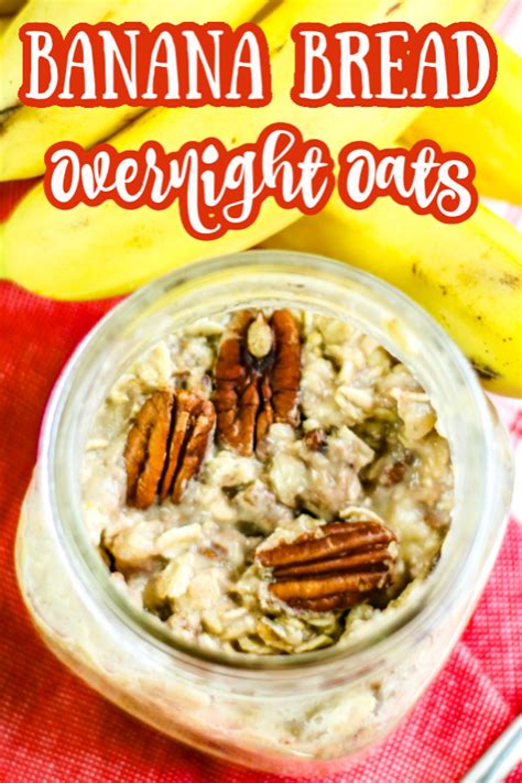 These Banana Bread Overnight Oats Are Quick And Easy To Make They Are