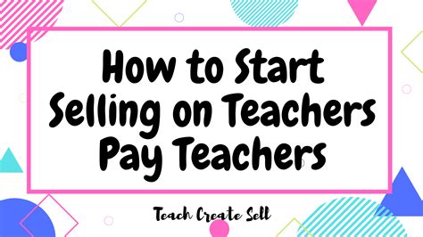 how to begin selling on teachers pay teachers teach create sell