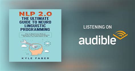 Nlp 2 0 The Ultimate Guide To Neuro Linguistic Programming Audiobook Kyle Faber Au