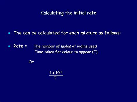 Reaction rates are usually expressed as the concentration of reactant consumed or the concentration of product formed per unit time. PPT - Calculating the Results for Using the Iodine Clock ...