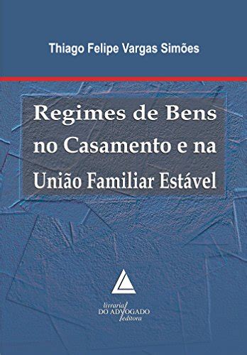 PDF Regime de Bens no Casamento e União Familiar Estável Saraiva