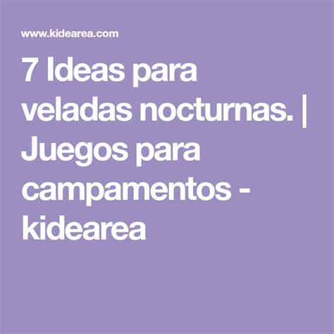 Check spelling or type a new query. 7 Ideas para veladas nocturnas. | Juegos para campamentos ...