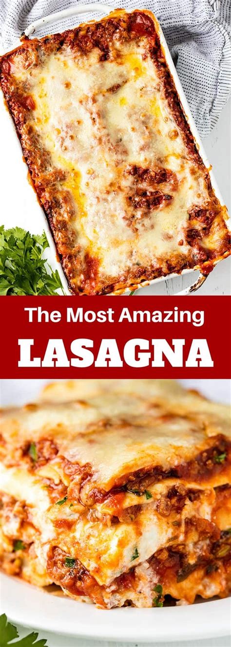 The Most Amazing Lasagna Recipe Is The Best Recipe For