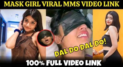 Original Video Link Mask Girl Viral Video Dal Do Complete