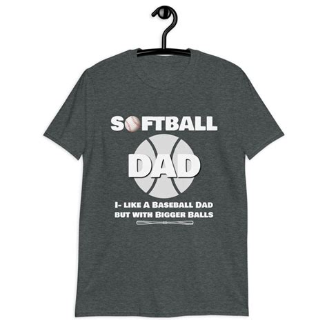 Softball Dad Like A Baseball Dad But With Bigger Balls Funny Etsy