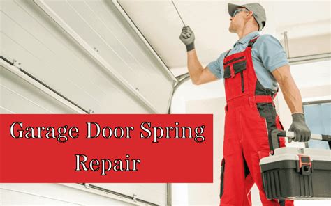 Garage Door Spring Repair The Ultimate Guide Of 2023