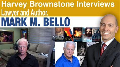 harvey brownstone interviews lawyer civil rights advocate and author mark m bello youtube