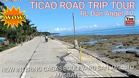 Ticao Island Road Tour Cagas Boulevard To Sitio Huyang Mabini San