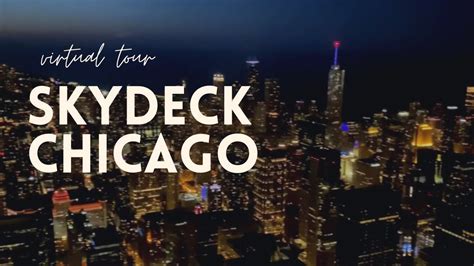 Skydeck Chicago At Night Virtual Tour Youtube