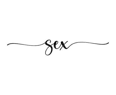 Sex Svg Sex Handwriting Sex Hand Lettering Vector Cut File Etsy