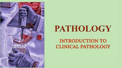 Pathology Introduction To Clinical Pathology Youtube