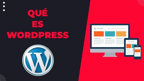 Wordpress Que Es Y Para Que Sirve Como Crear Paginas Web Con Wordpress Mi Wordpress