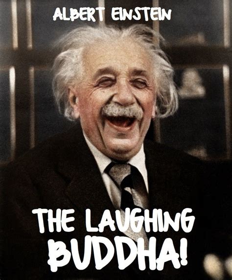 Albert Einstein The Laughing Buddha What A Pun Physics Humor