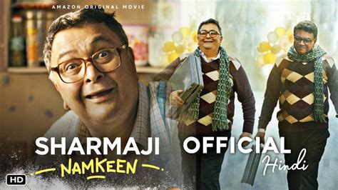 Sharmaji Namkeen New Look Trailer Rishi Kapoor Juhi Chawla Paresh Rawal Satish