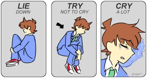 Check spelling or type a new query. lie down try not to cry cry a lot on Tumblr