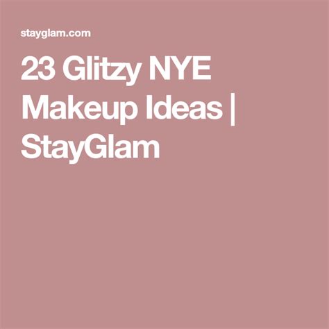 43 Glitzy Nye Makeup Ideas Stayglam Nye Makeup Makeup