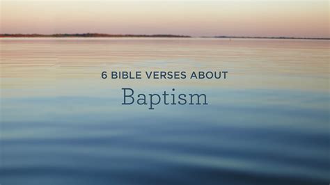 6 Bible Verses About Baptism